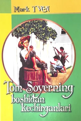 TOM SOYERNING BOSHIDAN KECHIRGANLARI
