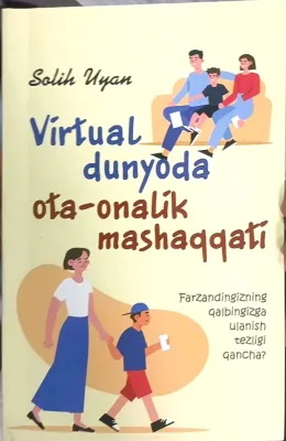 Virtual dunyoda ota-onalik mashaqqati