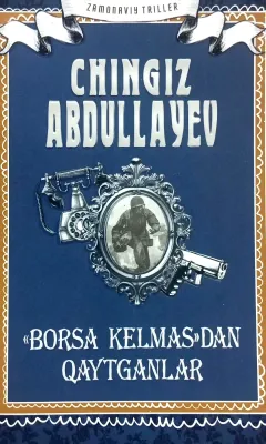 «BORSA KELMAS»DAN QAYTGANLAR