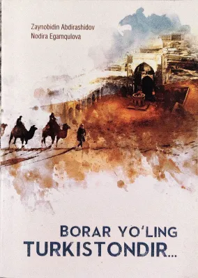 BORAR YOʻLING TURKISTONDIR...