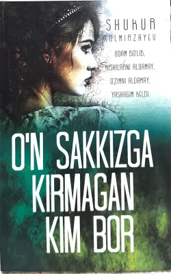 O‘N SAKKIZGA KIRMAGAN KIM BOR