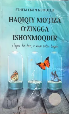 Haqiqiy moʻjiza oʻzinga ishonmoqdir