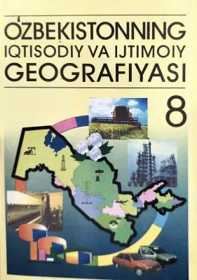 O'ZBEKISTONNING IQTISODIY VA IJTIMOIY GEOGRAFIYASI
