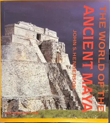 THE WORLD OF THE ANCIENT MAYA