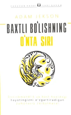BAXTLI BOʻLISHNING OʻNTA SIRI