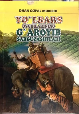 YO'LBARS OVCHILARINING G'AROYIB SARGUZASHTLARI