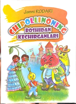CHIPOLLINONING BOSHIDAN KECHIRGANLARI