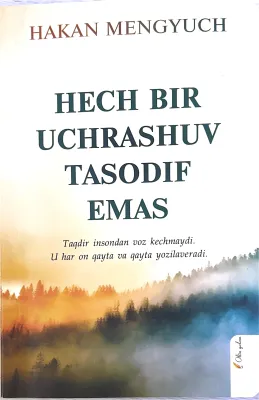 HECH BIR UCHRASHUV TASODIF EMAS