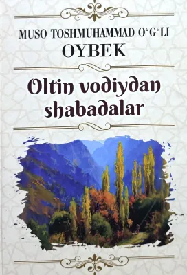 OLTIN VODIYDAN SHABADALALAR