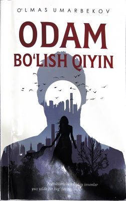 ODAM BOʻLISH QIYIN