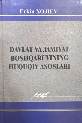 DAVLAT VA JAMIYAT BOSHGARUVINING HUQUQIY ASOSLARI