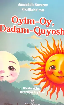 Oyim – Oy, Dadam – Quyosh!