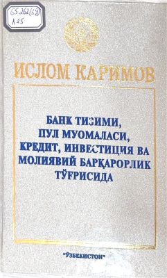 BANK TIZIMI, PUL MUOMALASI, KREDIT, INVESTITSIYA VA MOLIYAVIY BARQARORLIK TOʻGʻRISIDA
