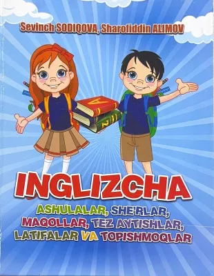 Inglizcha ashulalar, she'rlar, maqollar, tez aytishlar, latifalar va topishmoqlar