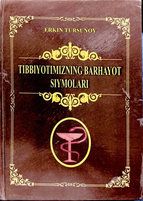 TIBBIYOTIMIZNING BARHAYOT SIYMOLARI