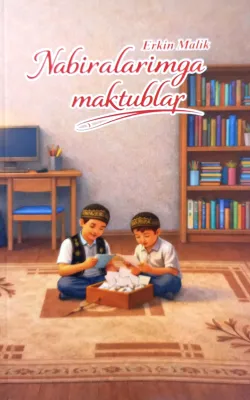Nabiralarimga maktublar