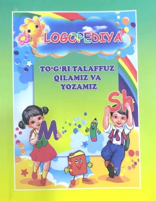 Logopediya: toʻgʻri talaffuz qilamiz va yozamiz