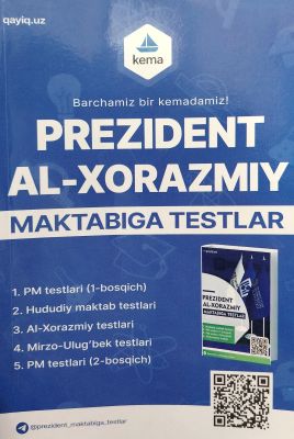 Prezident va Al-Xorazmiy maktabiga testlar