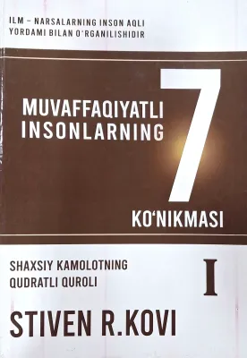 Muvaffaqiyatli insonlarning yetti ko'nikmasi