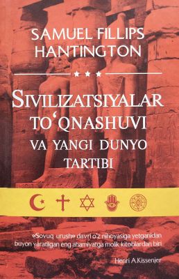 SIVILIZATSIYALAR TO‘QNASHUVI VA YANGI DUNYO TARTIBI