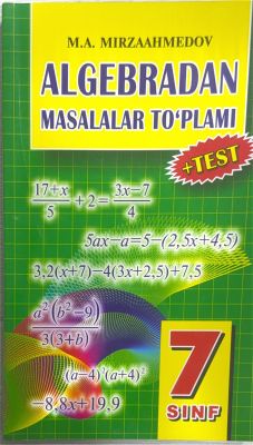 ALGEBRADAN MASALALAR VA TESTLAR TO'PLAMI