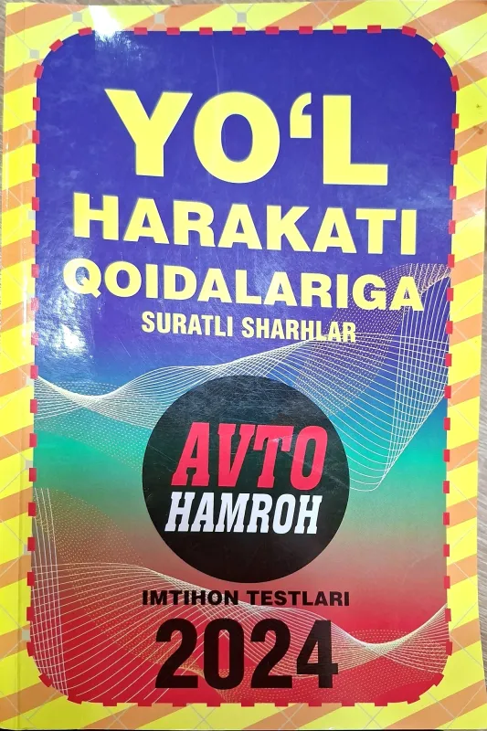 YO'L HARAKATI QOIDALARIGA SURATLI SHARHLAR VA MAVZUGA OID TESTLAR