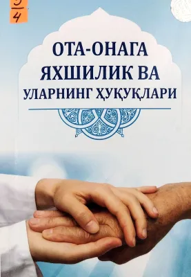 OTA-ONAGA YAXSHILIK VA ULARNING HUQUQLARI
